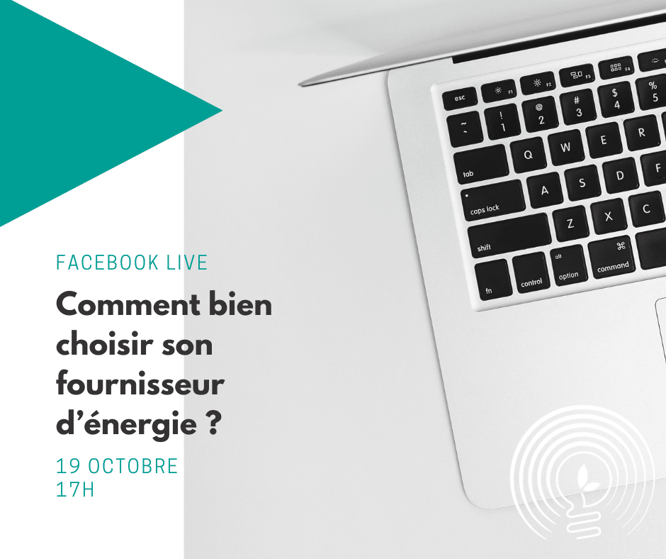 Facebook Live : comment choisir son fournisseur d'énergie ?