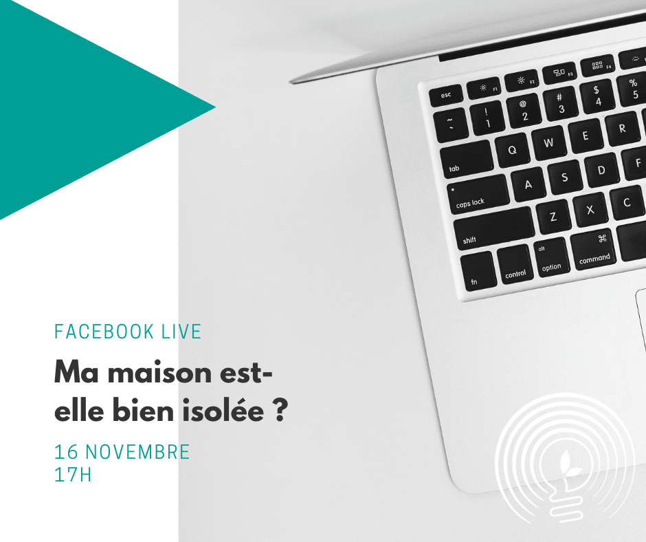 Facebook Live : Ma maison est-elle bien isolée ?